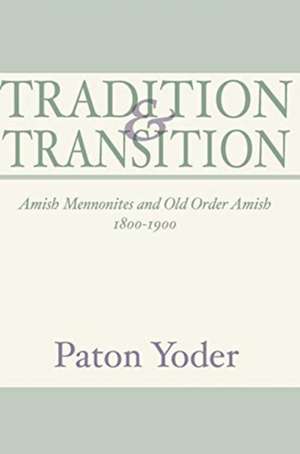 Tradition and Transition de Paton Yoder