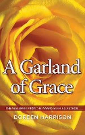 A Garland of Grace de Doreen Harrison