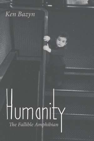 Humanity de Ken Bazyn