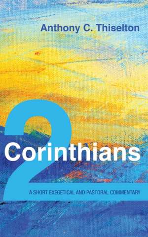 2 Corinthians de Anthony C. Thiselton