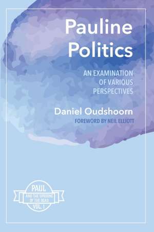 Pauline Politics de Daniel Oudshoorn