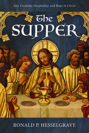 The Supper de Ronald P. Hesselgrave