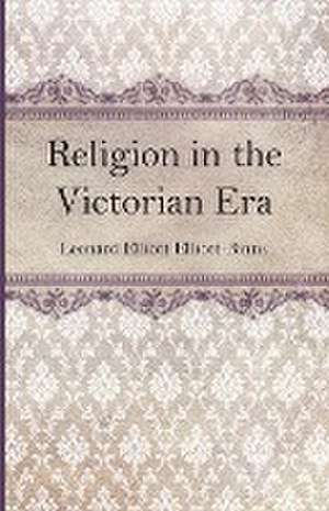 Religion in the Victorian Era de Leonard Elliott Elliott-Binns