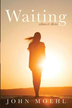 Waiting de John Moehl