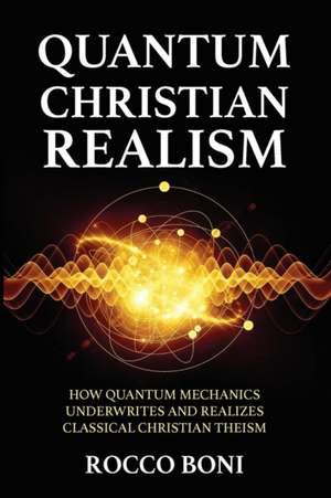 Quantum Christian Realism de Rocco Boni