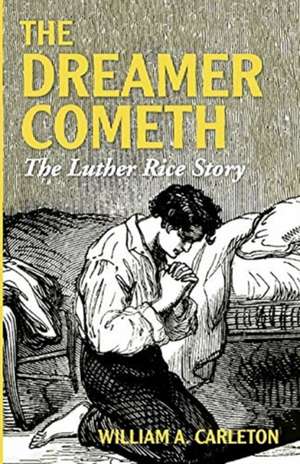 The Dreamer Cometh de William A. Carleton