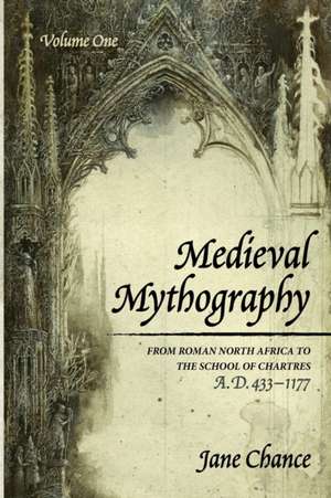 Medieval Mythography, Volume One de Jane Chance