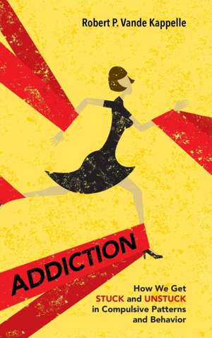 Addiction de Robert P. Vande Kappelle