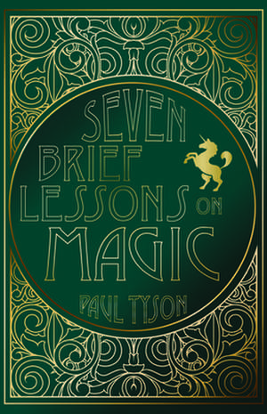 Seven Brief Lessons on Magic de Paul Tyson