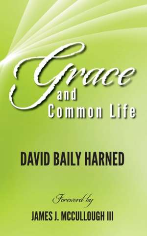 Grace and Common Life de David Baily Harned