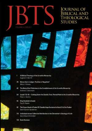 Journal of Biblical and Theological Studies, Issue 4.1 de Daniel S Diffey