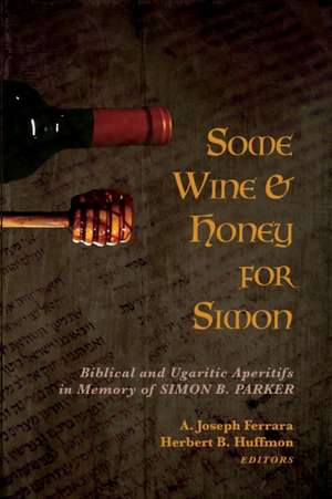 Some Wine and Honey for Simon de A. Joseph Ferrara