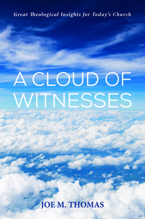 A Cloud of Witnesses de Joe M. Thomas