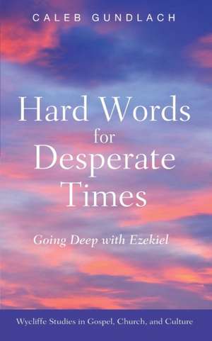 Hard Words for Desperate Times de Caleb Gundlach