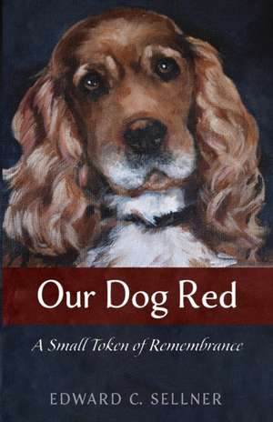 Our Dog Red de Edward C. Sellner
