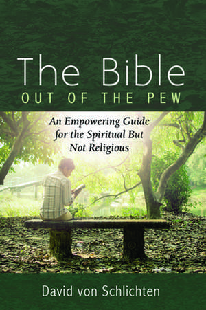 The Bible Out of the Pew de David von Schlichten