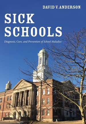 Sick Schools de David V. Anderson