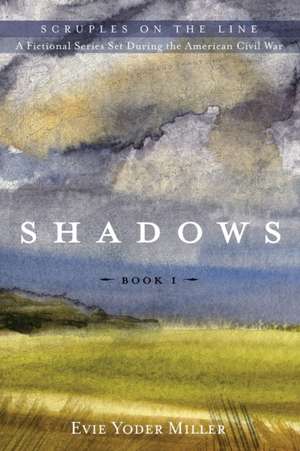 Shadows de Evie Yoder Miller
