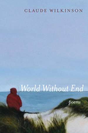 World Without End de Claude Wilkinson