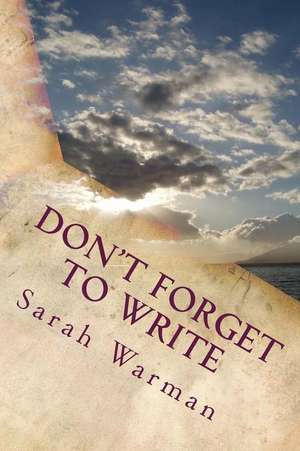 Don't Forget to Write de Sarah Warman