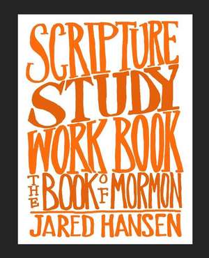 Scripture Study Workbook de Jared Hansen