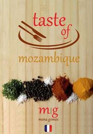 Taste of Mozambique de Mrs Mena Gomes