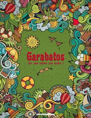 Garabatos Libro Para Colorear Para Adultos 1 de Nick Snels