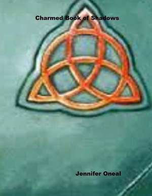 The Charmed Book of Shadows de Jennifer Oneal