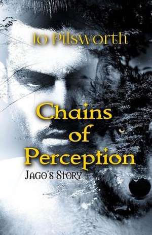 Chains of Perception de Jo Pilsworth