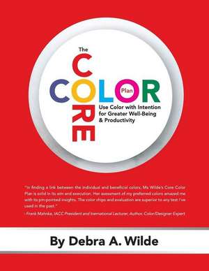 The Core Color Plan de Debra a. Wilde