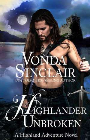 Highlander Unbroken de Vonda Sinclair