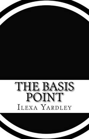 The Basis Point de Ilexa Yardley