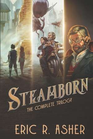 Steamborn de Eric R. Asher