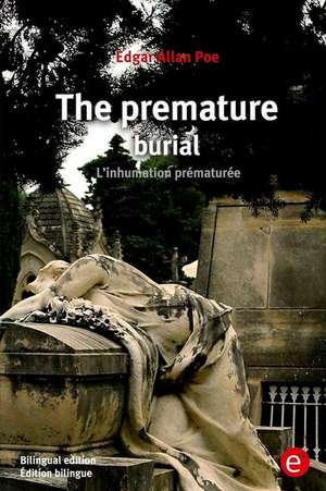 The Premature Burial/L'Inhumation Prematuree de Edgar Allan Poe