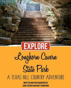 Explore Longhorn Cavern State Park de Sara Cotner