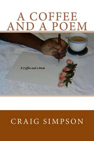 A Coffee and a Poem de Craig Simpson