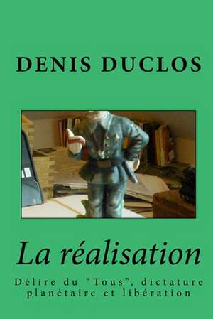 La Realisation de Denis Henri Duclos