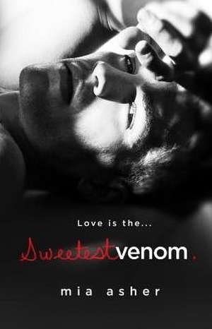 Sweetest Venom de Mia Asher