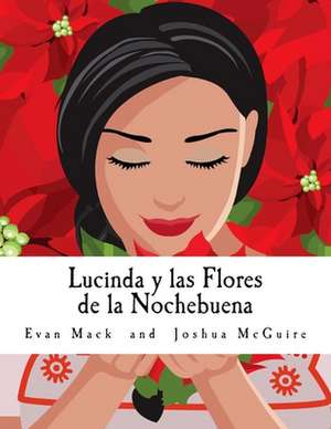 Lucinda y Las Flores de La Nochebuena de Evan Mack