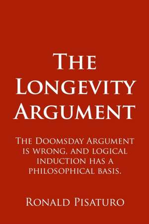 The Longevity Argument de Ronald Pisaturo