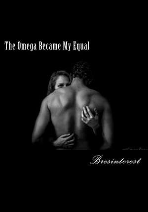 The Omega Became My Equal de Bresinterest