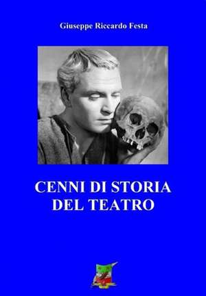 Cenni Di Storia del Teatro de Giuseppe Riccardo Festa