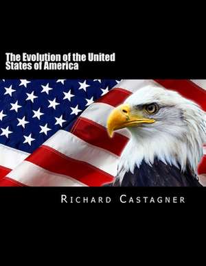 The Evolution of the United States of America de Richard Castagner