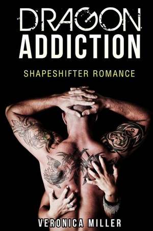 Dragon Addiction de Veronica Miller