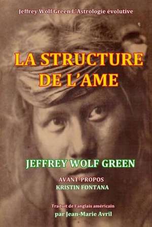 La Structure de L'Ame de Jeffrey Wolf Green