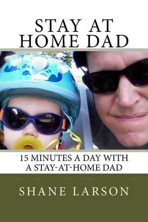 Stay at Home Dad de Shane Larson