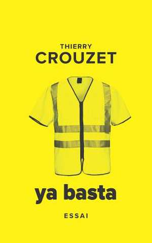 YA Basta de Thierry Crouzet