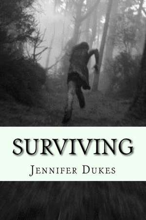 Surviving de Jennifer L. Dukes