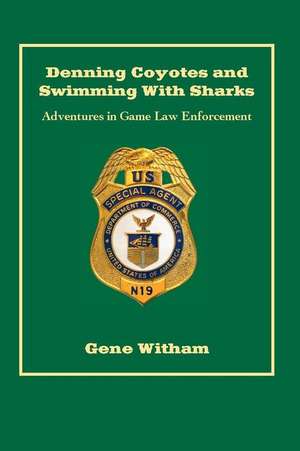 Denning Coyotes and Swimming with Sharks de MR Gene Witham