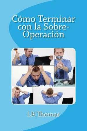 Como Terminar Con La Sobre-Operacion de Lr Thomas